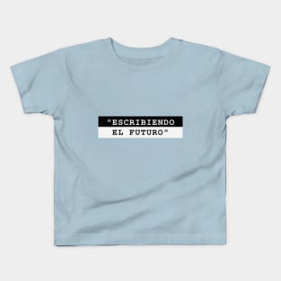 ESCRIBIENDO EL FUTURO Kids T-Shirt